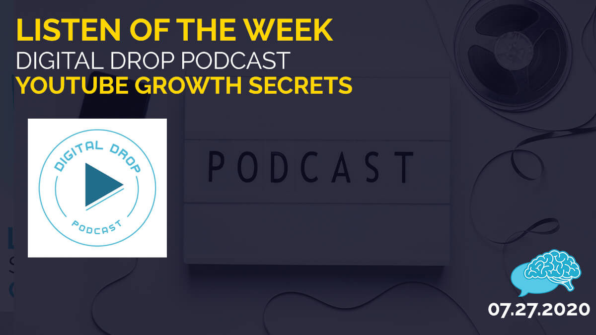 Listen of the Week: Digital Drop Podcast YouTube Growth Secrets