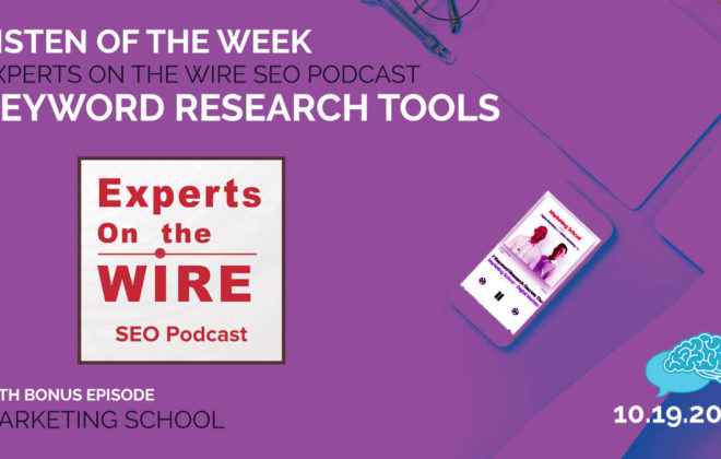 Listen of the Week: Experts on the Wire Keyword Research Tools