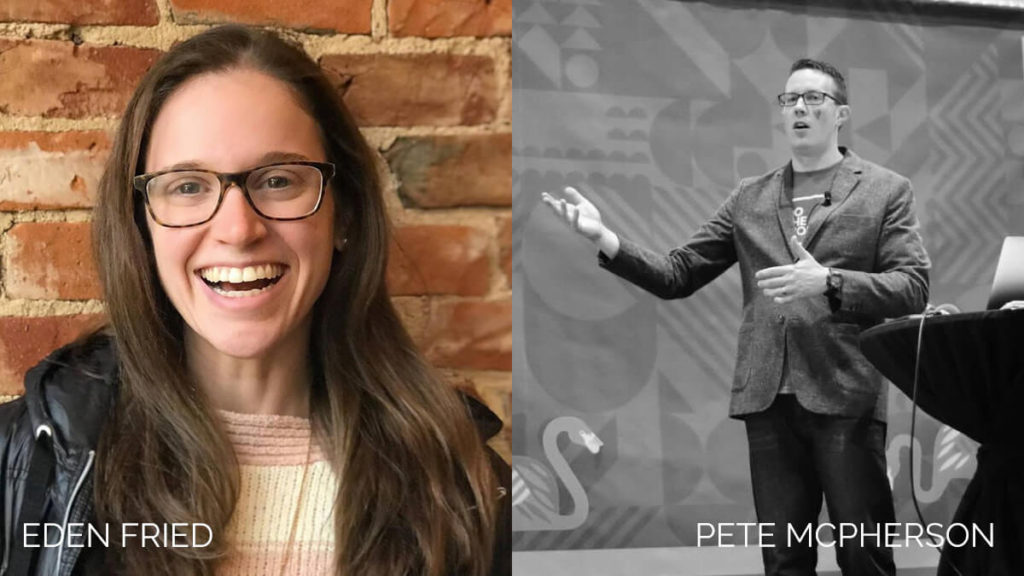 Eden Fried and Pete McPherson