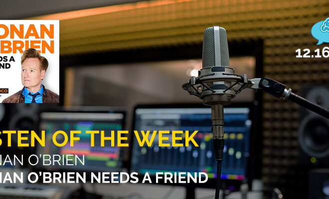 Listen of the Week: Conan O'Brien