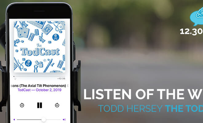 Listen of the Week: Todcast