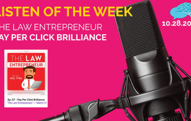 Listen of the Week: Attorney PPC Pay Per Click