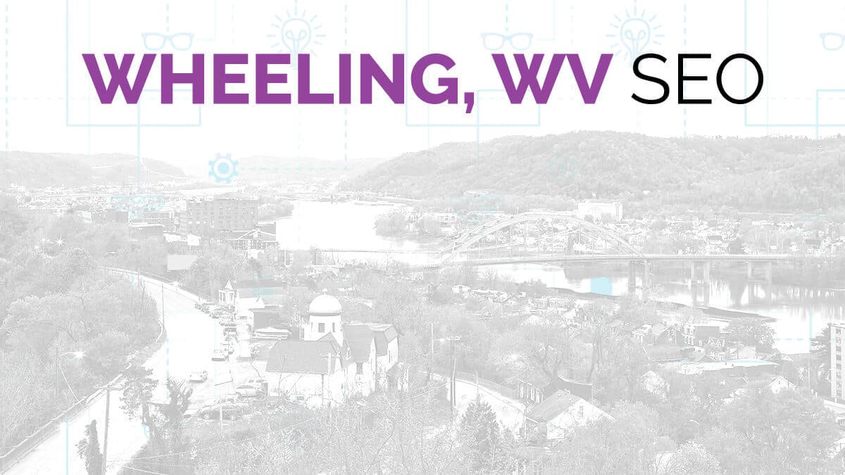 Wheeling, WV SEO Company