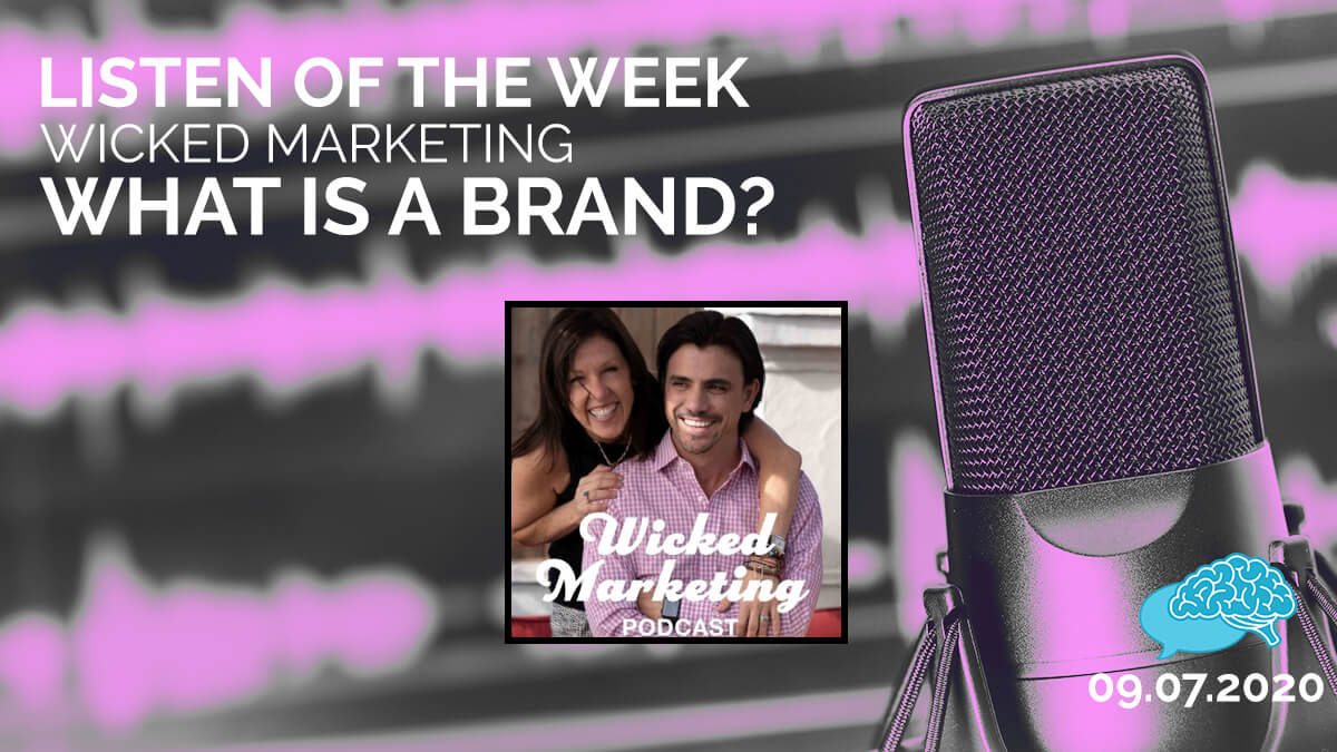 What is a Brand? Podcast Wicked Marketing