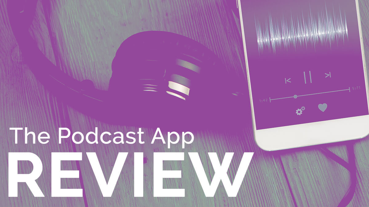 The Podcast App Review by Eric Hersey