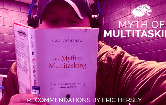 The Myth of Multitasking - Eric Hersey Reading Dave Crenshaw's Book