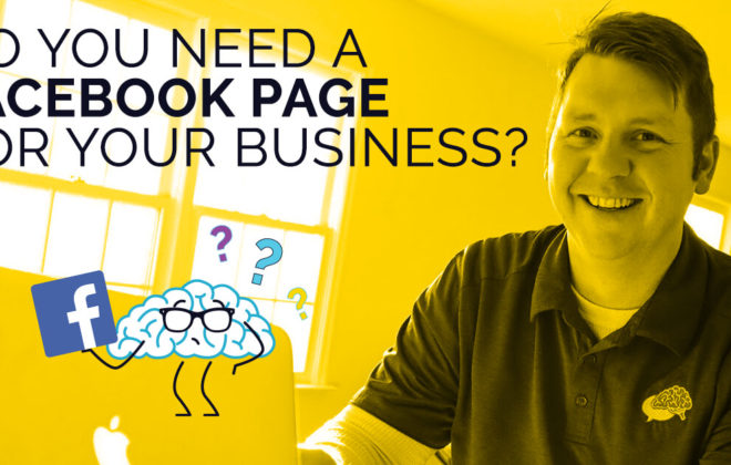 Do You Need a Facebook Page For Your Business