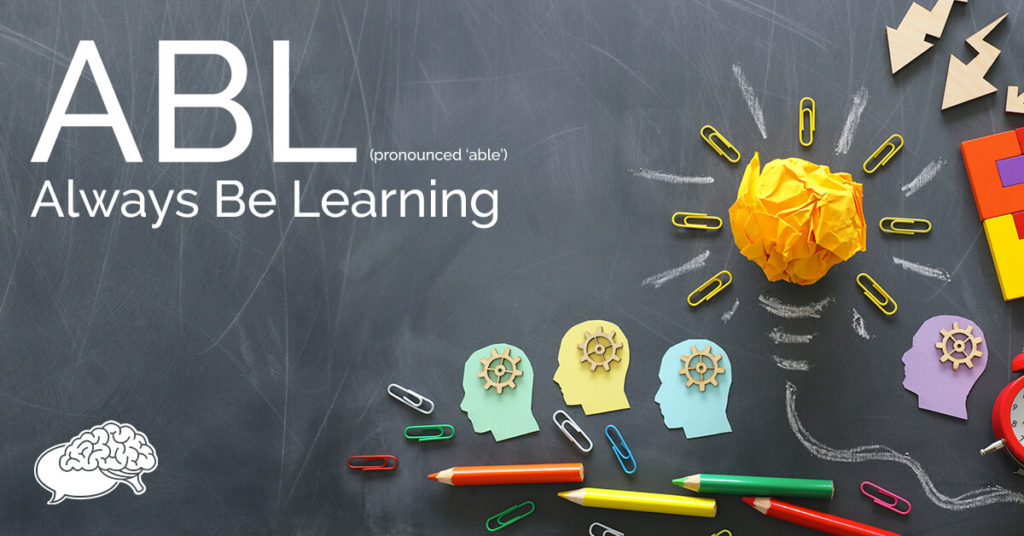 ABL - Always Be Learning