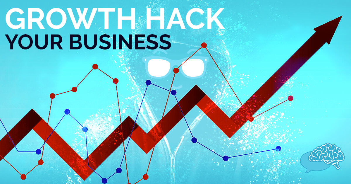 Growth Hack Your Business