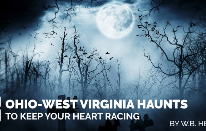 13 Ohio West Virginia Haunted Houses